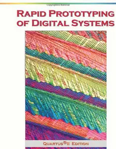 Rapid Prototyping of Digital Systems: Quartus® II Edition