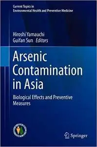 Arsenic Contamination in Asia: Biological Effects and Preventive Measures