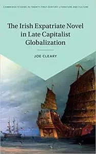 The Irish Expatriate Novel in Late Capitalist Globalization