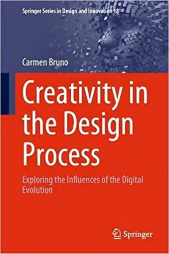 Creativity in the Design Process: Exploring the Influences of the Digital Evolution