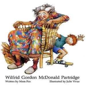 «Wilfrid Gordon McDonald Partridge» by Mem Fox