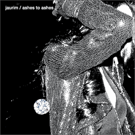 Jaurim Ashes to Ashes