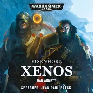 «Warhammer 40.000, Eisenhorn - Band 1: Xenos» by Dan Abnett