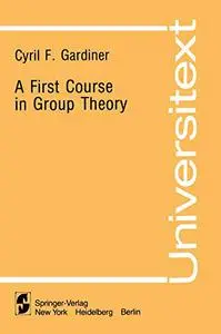 A First Course in Group Theory