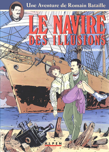 Une Aventure De Romain Bataille - Tome 1 - Le Navire Des Illusions