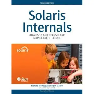 Solaris Internals: Solaris 10 and OpenSolaris Kernel Architecture