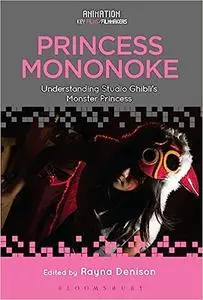 Princess Mononoke: Understanding Studio Ghibli's Monster Princess