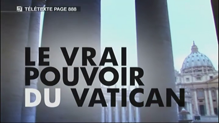 (Arte) Le vrai pouvoir du Vatican (2010)