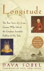 Longitude: The True Story of a Lone Genius Who Solved the Greatest Scientific Problem of His Time (repost)