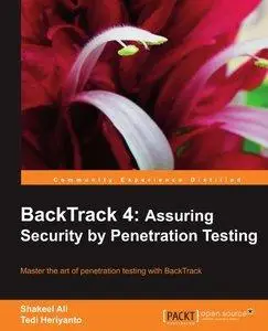 BackTrack 4: Assuring Security by Penetration Testing (repost)