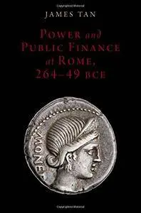 Power and Public Finance at Rome, 264-49 BCE