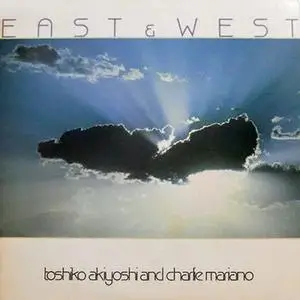 Toshiko Akiyoshi & Charlie Mariano - East & West (Japan Edition) (1963/1997)