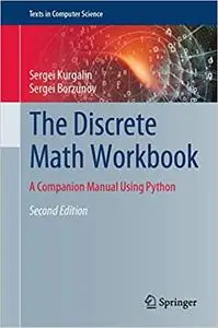 The Discrete Math Workbook: A Companion Manual Using Python  Ed 2
