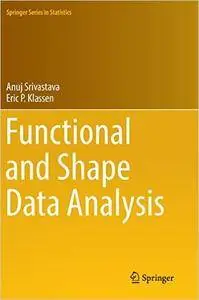 Functional and Shape Data Analysis