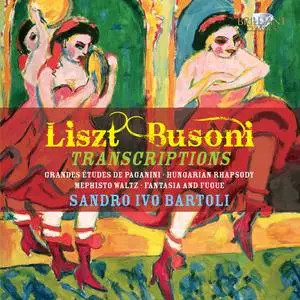 Sandro Ivo Bartoli - Liszt, Busoni: Transcriptions (2011)