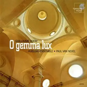 Paul Van Nevel, Huelgas Ensemble - Guillaume Dufay: O gemma lux (2000)