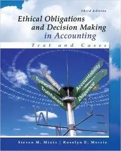 Ethical Obligations and Decision-Making in Accounting: Text and Cases, 3rd Edition (repost)
