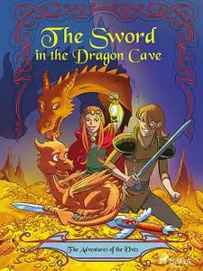 «The Adventures of the Elves 3: The Sword in the Dragon s Cave» by Peter Gotthardt