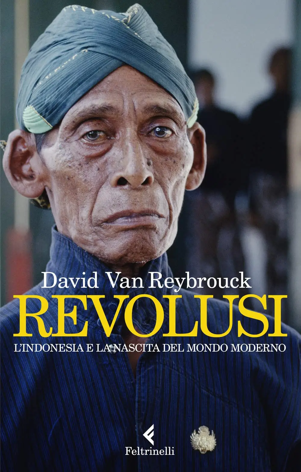 David Van Reybrouck Revolusi Lindonesia E La Nascita Del Mondo Moderno Avaxhome 3728