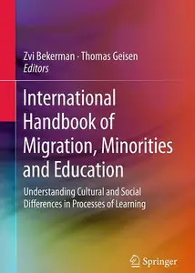 International Handbook of Migration, Minorities and Education: Understanding Cultural and Social Differences (Repost)