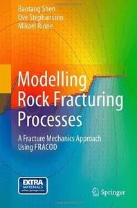 Modelling Rock Fracturing Processes: A Fracture Mechanics Approach Using FRACOD [Repost]