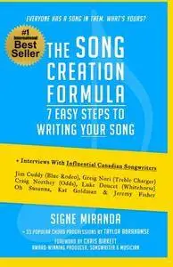 The Song Creation Formula: 7 Easy Steps to Writing Your Song