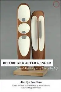 Before and After Gender: Sexual Mythologies of Everyday Life