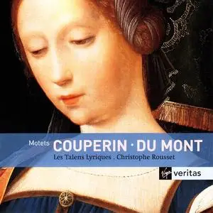 Christophe Rousset, Les Talens Lyriques - François Couperin, Henry du Mont: Motets (2004)