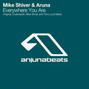Mike Shiver and Aruna - Everywhere You Are (ANJ151D)
