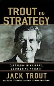 Jack Trout on Strategy (repost)