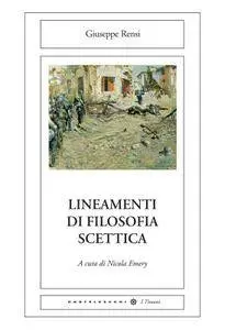 Giuseppe Rensi - Lineamenti di filosofia scettica [Repost]