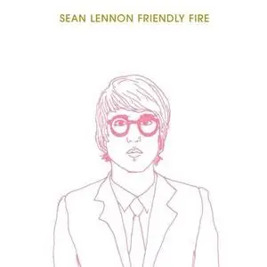 Sean LENNON - Friendly fire (Oct 2006)