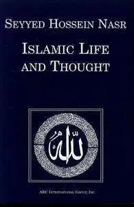 Seyyed Hossein Nasr - Islamic Life and Thought