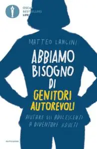 Matteo Lancini - Abbiamo bisogno di genitori autorevoli