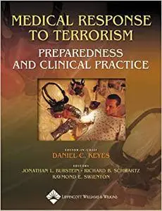 Medical Response To Terrorism: Preparedness and Clinical Practice