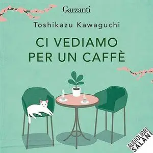 «Ci vediamo per un caffè» by Toshikazu Kawaguchi