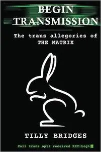 Begin Transmission: The trans allegories of The Matrix