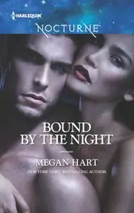«Bound by the Night» by Megan Hart