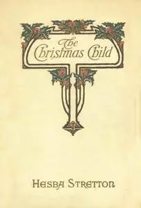 «The Christmas Child» by Hesba Stratton