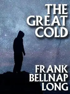 «The Great Cold» by Frank Belknap Long