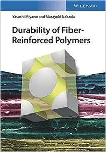 Durability of Fiber - Polymer Composites