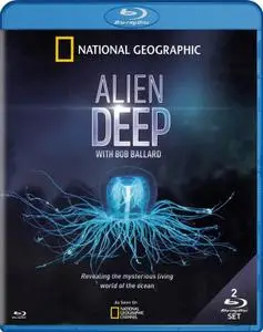 National Geographic - Alien Deep with Bob Ballard (2012)