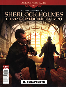 Sherlock Holmes E I Viaggiatori Del Tempo - Il Complotto