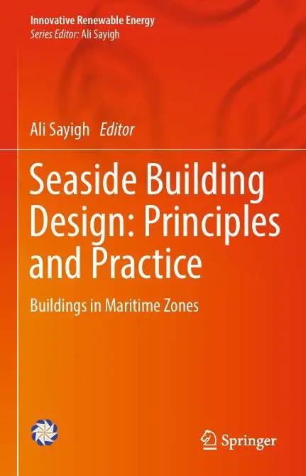 Seaside Building Design: Principles and Practice: Buildings in Maritime Zones