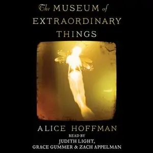 «The Museum of Extraordinary Things» by Alice Hoffman