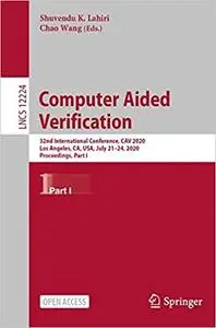 Computer Aided Verification: 32nd International Conference, CAV 2020, Los Angeles, CA, USA, July 21–24, 2020, Proceeding