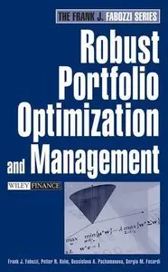 Robust Portfolio Optimization and Management (Frank J. Fabozzi Series) { Repost }