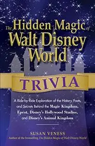 The Hidden Magic of Walt Disney World Trivia