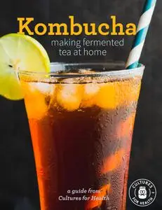 Kombucha: Making Fermented Tea at Home