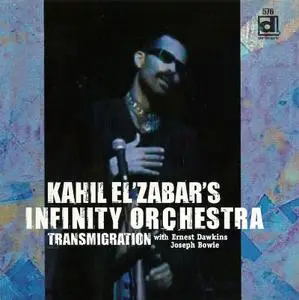 Kahil El’Zabar’s Infinity Orchestra - Transmigration (2007)